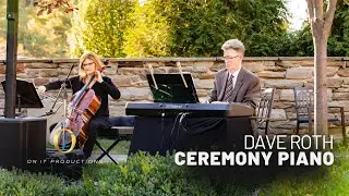 BVTLive! Philadelphia Wedding Ceremony Piano - Dave Roth