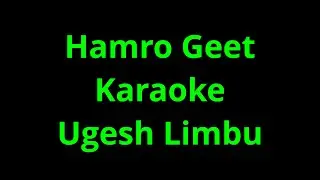 Hamro Geet Karaoke Uges Limbu