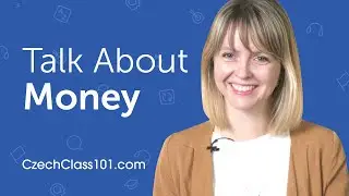 How to Talk about Money in Czech?