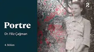 Dr. Filiz Çağman | Portre 4. Bölüm @trt2