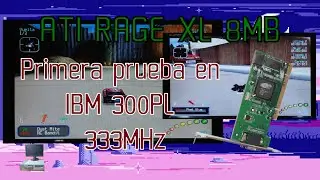 ATI RAGE XL PCI 8MB sin modificar en IBM 300PL