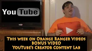 YouTube Creator Content Lab - Orange Ranger Bonus Video