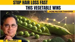 Stop Hair Loss Fast! This Vegetable Packs More Protein Than Eggs | Dr William Li