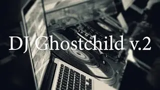 DJ Ghostchild v.2