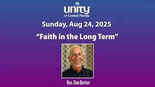 Faith in the Long Term - Rev Don Barton