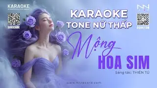 KARAOKE - MỘNG HOA SIM (TONE NỮ THẤP)