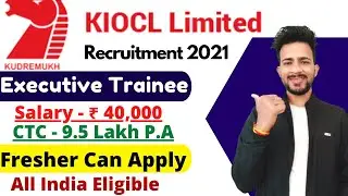 KIOCL Limited Recruitment 2021 | Salary  ₹ 40,000 | KIOCL Job Vacancy 2021 | Fresher Graduate Apply