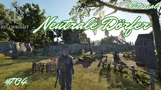 Bellwright: Tutorial neutrale Dörfer - T04