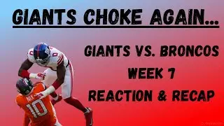 Giants SELL vs. Broncos 32-33 | Week 7 Recap and Reaction