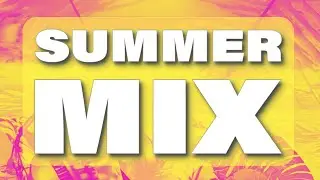 Feel-Good Music Mix for Summer Party