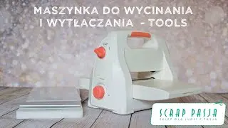 Maszynka do wycinania i wytłaczania  - Tools