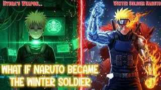 What if Naruto Became The Winter Soldier Movie