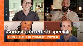 Curiosit&agrave; ed effetti speciali con il cast di Project Power | A tu per tu | Netflix Italia
