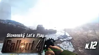 Slovensk&yacute; Let's Play Fallout 4 N.12 - Prekr&aacute;sna scen&eacute;ria - CZ/SK PC