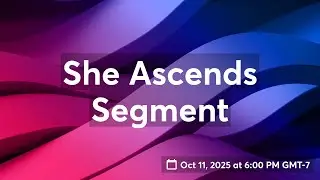She Ascends Segment