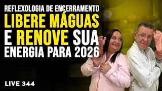 Reflexologia de Encerramento: Libere M&aacute;goas e Renove sua Energia para 2026 - #344