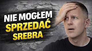 Chciałem sprzedać srebro… i zaczęły się schody