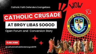 Conversion Story Ni Bro Peteree ug Reversion story ni Bro Mark CATHOLIC CRUSADE AT Brgy Libas Sogod