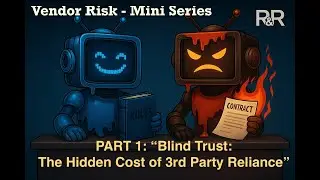 Blind Trust: The Hidden Cost of Third-Party Reliance | Risk & Rules Rundown (Part 1)