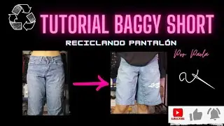 TUTORIAL BAGGY SHORT SIN MAQUINA | RECICLANDO PANTALÓN VIEJO ♻️