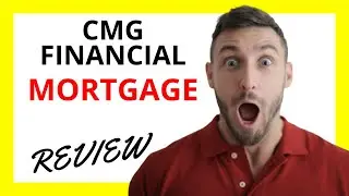 🔥 CMG Financial Mortgage Review: Pros and Cons