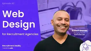 #42 - Web Design for Recruitment Agencies - Robert Garner
