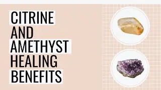 10 Benefits Of Pairing Citrine And Amethyst (Crystal Combination)