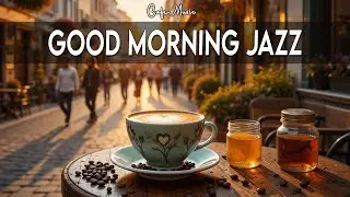 Good Morning Jazz 🎶 July Bossa Nova Instrumental and Relaxing Jazz Cafe Music for Studying☕❤🎶.
