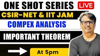 Important Theorem of Complex Analysis | One Shot for CSIR NET & IIT JAM | By GP Sir