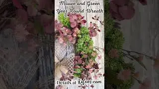 Mauve and Green Year-Round Wreath Tutorial | Elegant DIY Wreath for Every Season