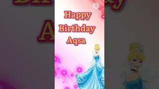 Happy birthday 🎂 Aqsa |New theme 🥳 Celebrate 🎉 your special day #birthday#status #wishes#gif