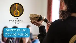 The Sound Oracle Kids - Supporting Young Minds