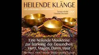 Heilende Kl&auml;nge - Eine heilende Musikreise zur St&auml;rkung der Gesundheit von Herz, Magen, Darm, Haut