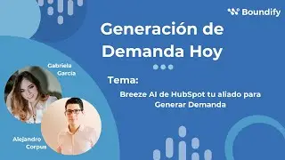 026. Breeze AI de HubSpot tu Aliado para Generar Demanda