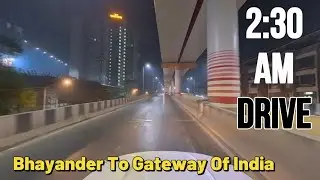 Bhayandar to Gateway of India via Mumbai Coastal Road | Midnight Drive | 4K HDR