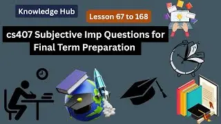 CS407 subjective Questions for final term preparation| cs407 short questions