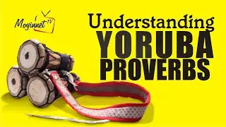 YORUBA PROVERBS (YORUBA A MAA SOPE)
