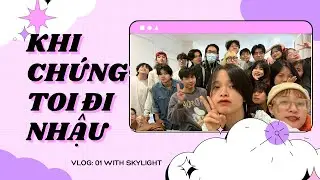 VLOG 01: H&Agrave;I TẾT SKYLIGHT | Xin l&agrave; xin tr&aacute;nh xa beer rượu