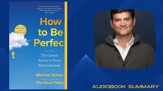 How To Be Perfect By Michael Schur