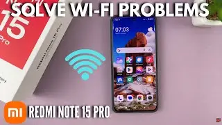 Как решить проблемы с Wi-Fi на Redmi Note 15 Pro
