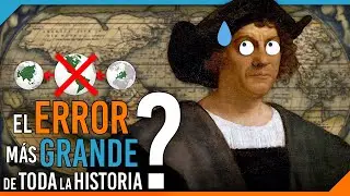¿El ERROR más grande de la HISTORIA? | Colón y el Descubrimiento de América!