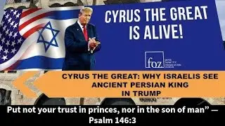 They&rsquo;re Calling Trump &lsquo;Cyrus the Great&rsquo; &mdash; But Scripture Warns Us: Do Not Worship Man | Prophecy