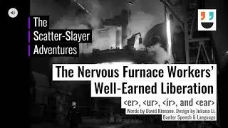 The Scatter-Slayer Adventures: The Nervous Furnace Workers&rsquo; Well-Earned Liberation: Decodable Reader