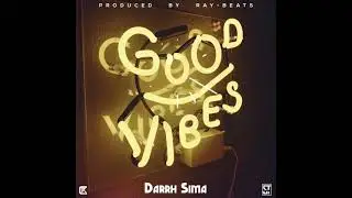 Darrh Sima_ Good Vibes (Official Visualizer)