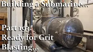 Building a Submarine. Part 193.