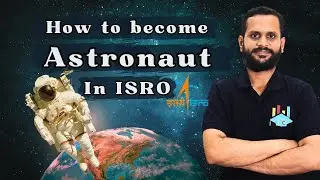 How to Become an Astronaut in ISRO: Qualifications, Training & More