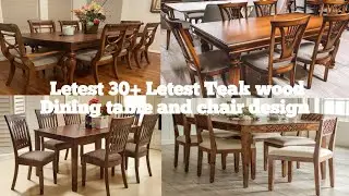 Letest 30+Teak wood dining table and chair design||