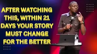 AFTER WATCHING THIS, WITHIN 21 DAYS YOUR STORY MUST CHANGE FOR THE BETTER #mizmzwakhetancredi