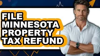 How to File Minnesota Property Tax Refund (easy Method)