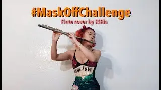 BEST FLUTE COVER #MaskOffChallenge by RiRia